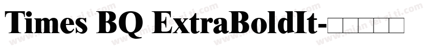 Times BQ ExtraBoldIt字体转换